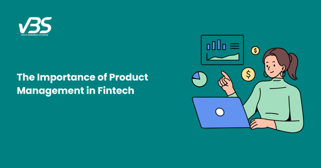 The Importance of Product Management in Fintech