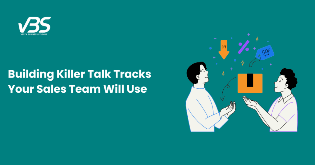 Building killer talk tracks your sales team will use